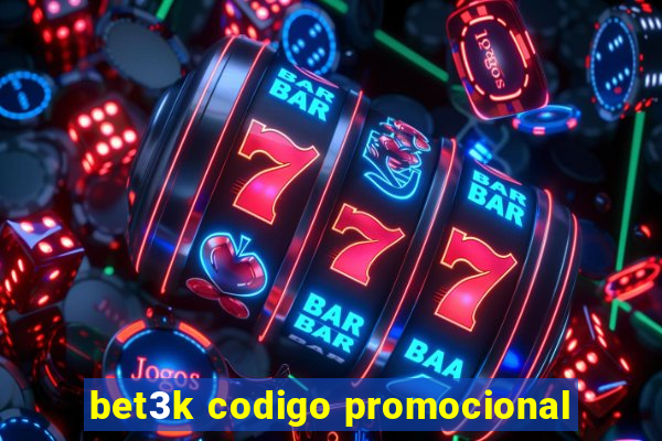 bet3k codigo promocional